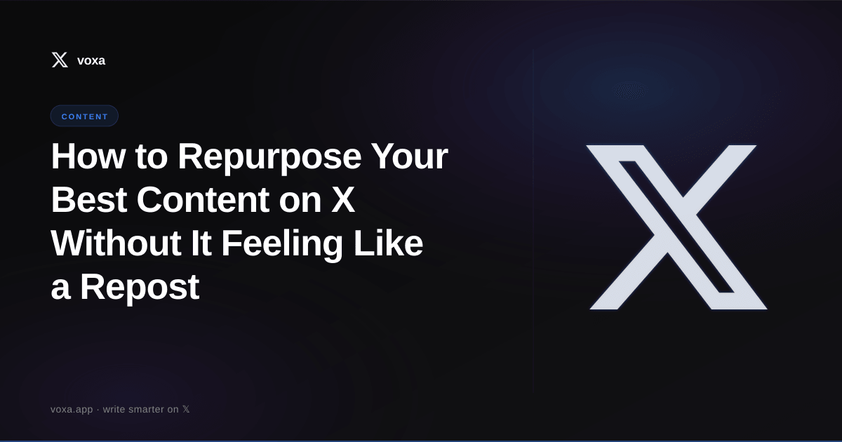 Featured image for: How to Repurpose Your Best Content on X Without It Feeling Like a Repost